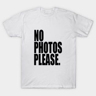 No photos T-Shirt